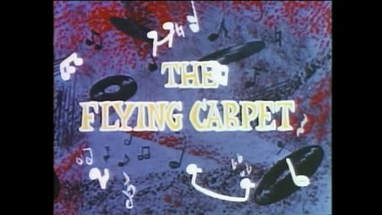 Mel o Toons The Flying Carpet