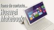 Huawei MateBook, toma de contacto y primeras impresiones