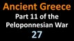 Ancient Greek History - Part 11 of the Peloponnesian War - After Sicily - 27