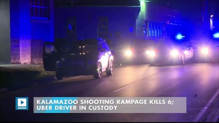 Kalamazoo shooting rampage kills 6; Uber driver in custody