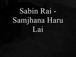 Sabin Rai - Samjhana harulai angaldai (Lyrics Video)