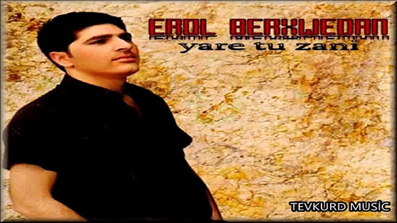 Erol Berxwedan - Yare Tu Zani - 2009 - Albümü