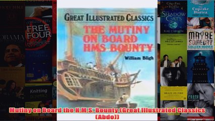 Download PDF  Mutiny on Board the HMS Bounty Great Illustrated Classics Abdo FULL FREE