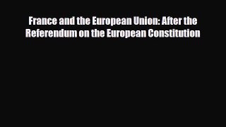 [PDF] France and the European Union: After the Referendum on the European Constitution Read