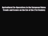 [PDF] Agricultural Co-Operatives in the European Union: Trends and Issues on the Eve of the