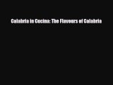 [PDF] Calabria in Cucina: The Flavours of Calabria Download Online