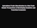 [PDF] Agricultural Trade Liberalization in a New Trade Round: Perspectives of Developing Countries