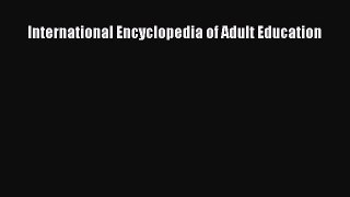 Download International Encyclopedia of Adult Education PDF Online