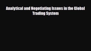 [PDF] Analytical and Negotiating Issues in the Global Trading System Read Full Ebook