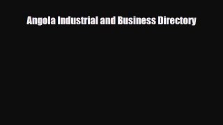 [PDF] Angola Industrial and Business Directory Download Online