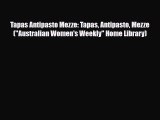 [PDF] Tapas Antipasto Mezze: Tapas Antipasto Mezze (Australian Women's Weekly Home Library)