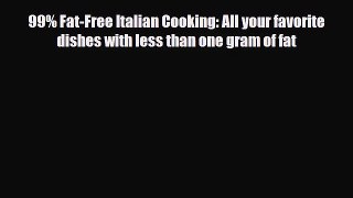 [PDF] 99% Fat-Free Italian Cooking: All your favorite dishes with less than one gram of fat
