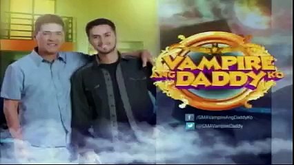 VAMPIRE ANG DADDY KO FEBRUARY 21 2016 PART3