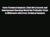 [PDF] Forex Technical Analysis: Little Dirty Secrets and Underground Shocking Weird But Profitable