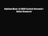 PDF Highland Moon #3 (BBW Scottish Werewolf / Shifter Romance) [Download] Full Ebook