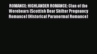 Download ROMANCE: HIGHLANDER ROMANCE: Clan of the Werebears (Scottish Bear Shifter Pregnancy