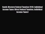 Download South-Western Federal Taxation 2016: Individual Income Taxes (West Federal Taxation.