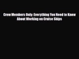 Download Crew Members Only: Everything You Need to Know About Working on Cruise Ships PDF Book