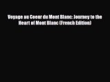 PDF Voyage au Coeur du Mont Blanc: Journey to the Heart of Mont Blanc (French Edition) Free