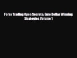 [PDF] Forex Trading Open Secrets: Euro Dollar Winning Strategies Volume 1 Download Online