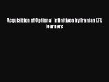 Read Acquisition of Optional Infinitives by Iranian EFL learners Ebook Free