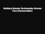 PDF Walking in Slovenia: The Karavanke: Cicerone Press (Cicerone Guides) Free Books