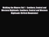 PDF Walking the Munros Vol 1 - Southern Central and Western Highlands: Southern Central and