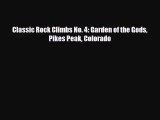 Download Classic Rock Climbs No. 4: Garden of the Gods Pikes Peak Colorado Read Online