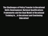 Read The Challenges of Policy Transfer in Vocational Skills Development: National Qualifications