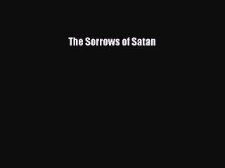 Download Video: Download The Sorrows of Satan PDF Book Free