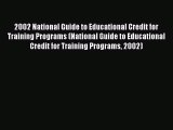 Read 2002 National Guide to Educational Credit for Training Programs (National Guide to Educational