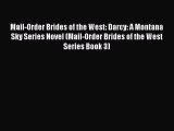 [Download] Mail-Order Brides of the West: Darcy: A Montana Sky Series Novel (Mail-Order Brides
