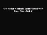 [PDF] Grace: Bride of Montana (American Mail-Order Brides Series Book 41) [Read] Online
