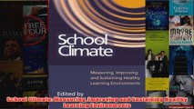 Download PDF  School Climate Measuring Improving and Sustaining Healthy Learning Environments FULL FREE