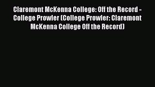 Read Claremont McKenna College: Off the Record - College Prowler (College Prowler: Claremont
