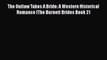 [Download] The Outlaw Takes A Bride: A Western Historical Romance (The Burnett Brides Book