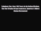 [PDF] Fabulous Fior: Over 100 Years In An Italian Kitchen The Fior D'italia Of San Francisco