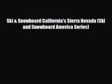 Download Ski & Snowboard California's Sierra Nevada (Ski and Snowboard America Series) Free