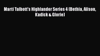 Download Marti Talbott's Highlander Series 4 (Bethia Alison Kadick & Glorie) Free Books