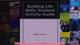 Download PDF  Building Life Skills Student Activity Guide FULL FREE