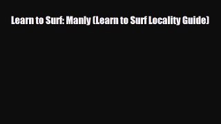 PDF Learn to Surf: Manly (Learn to Surf Locality Guide) PDF Book Free