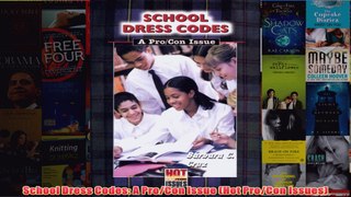 Download PDF  School Dress Codes A ProCon Issue Hot ProCon Issues FULL FREE