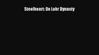 [PDF] Steelheart: De Lohr Dynasty [Read] Online