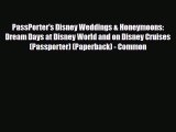 PDF PassPorter's Disney Weddings & Honeymoons: Dream Days at Disney World and on Disney Cruises