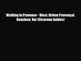 Download Walking in Provence - West: Drôme Provençal Vaucluse Var (Cicerone Guides) Ebook