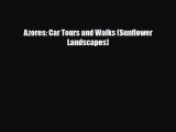 PDF Azores: Car Tours and Walks (Sunflower Landscapes) PDF Book Free