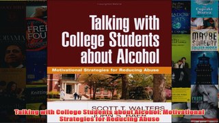 Download PDF  Talking with College Students about Alcohol Motivational Strategies for Reducing Abuse FULL FREE