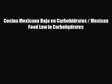 [PDF] Cocina Mexicana Baja en Carbohidratos / Mexican Food Low in Carbohydrates Read Full Ebook