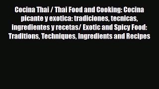 [PDF] Cocina Thai / Thai Food and Cooking: Cocina picante y exotica: tradiciones tecnicas ingredientes