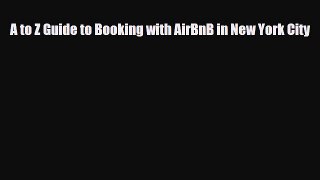 PDF A to Z Guide to Booking with AirBnB in New York City PDF Book Free